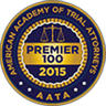 American Academy Of Trial Attorneys - Premier 100 - 2015 - AATA